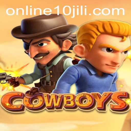 Exploring COWBOYS: The Thrilling World of 10JILI's Latest Game