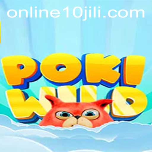 Exploring the Wild Adventure of PokiWild: Dive into the World of 10JILI